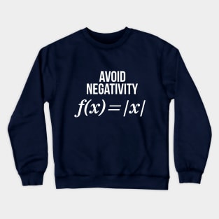 Avoid Negativity Math Equation Shirt Funny Math Teacher Gift Crewneck Sweatshirt